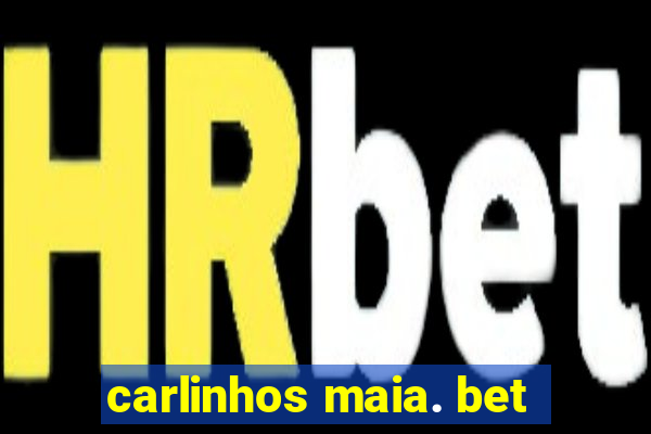 carlinhos maia. bet