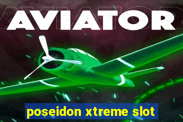 poseidon xtreme slot