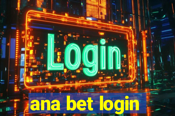 ana bet login