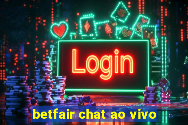 betfair chat ao vivo