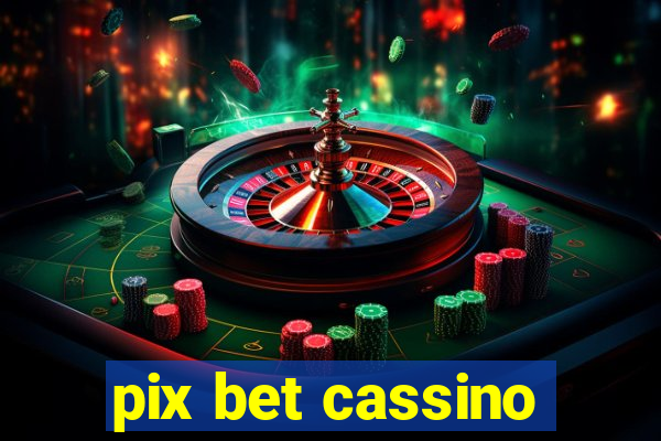 pix bet cassino