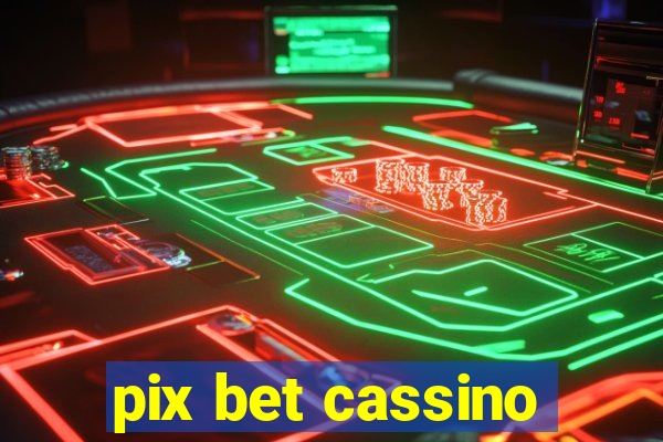 pix bet cassino