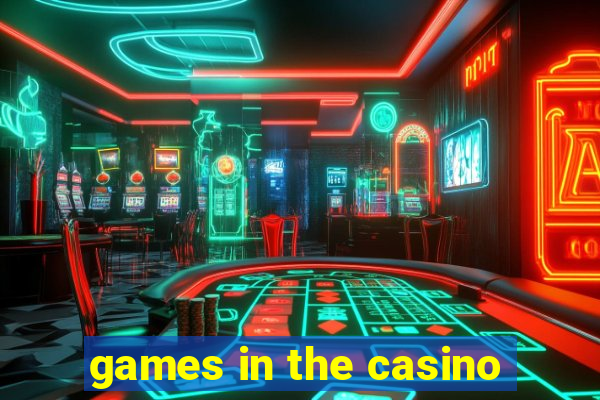 games in the casino