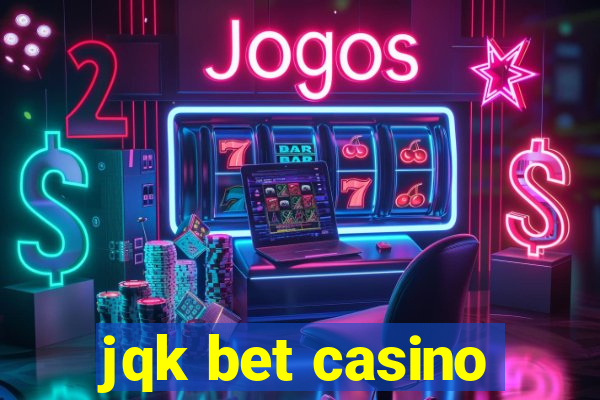 jqk bet casino