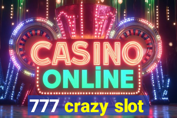 777 crazy slot