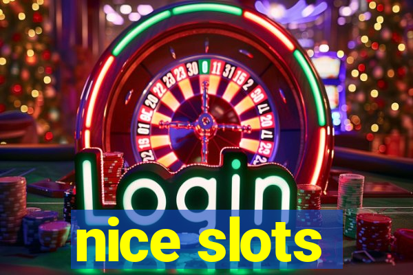 nice slots