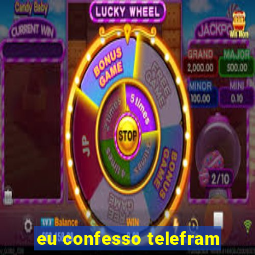 eu confesso telefram