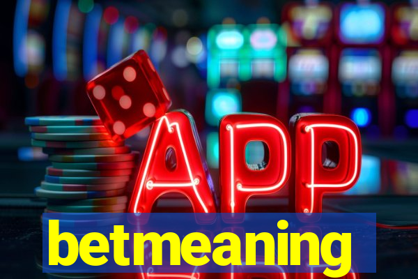 betmeaning