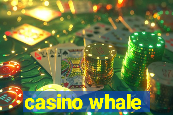 casino whale