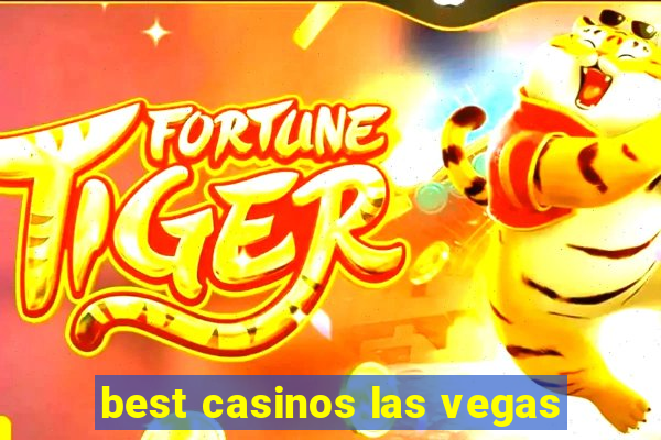 best casinos las vegas