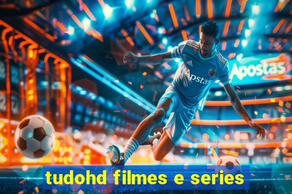 tudohd filmes e series