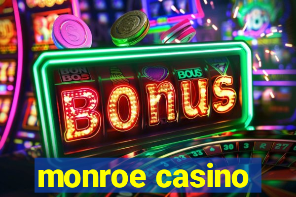 monroe casino