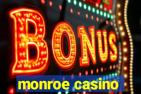 monroe casino