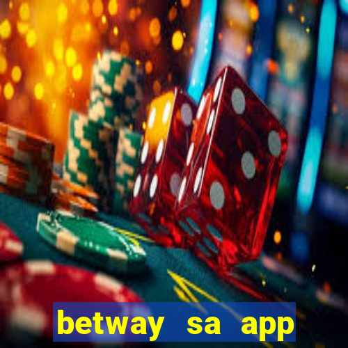 betway sa app download casino