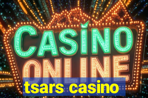 tsars casino