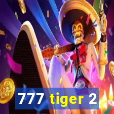 777 tiger 2