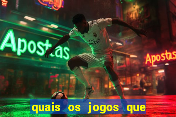 quais os jogos que realmente d?o dinheiro