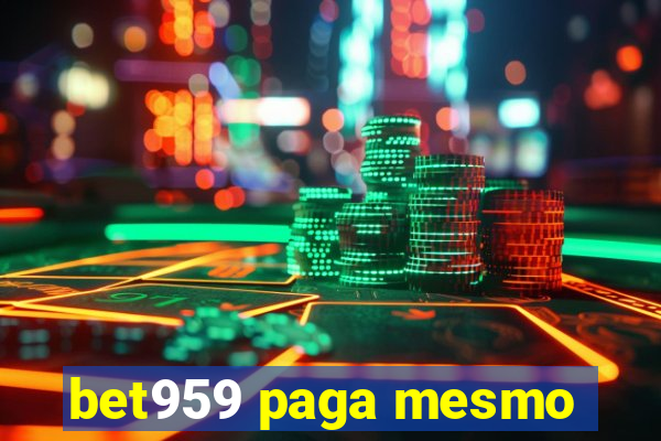 bet959 paga mesmo