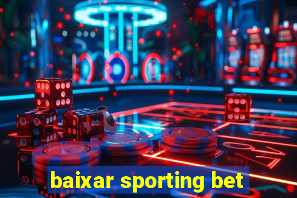 baixar sporting bet