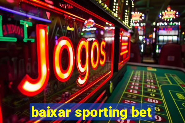 baixar sporting bet