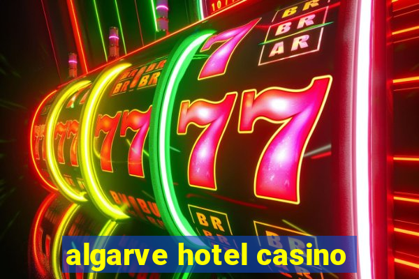 algarve hotel casino