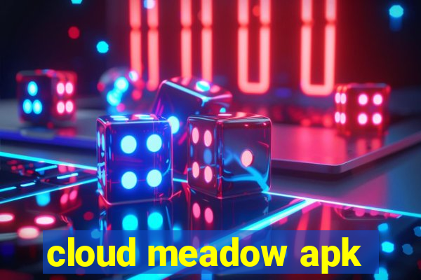 cloud meadow apk