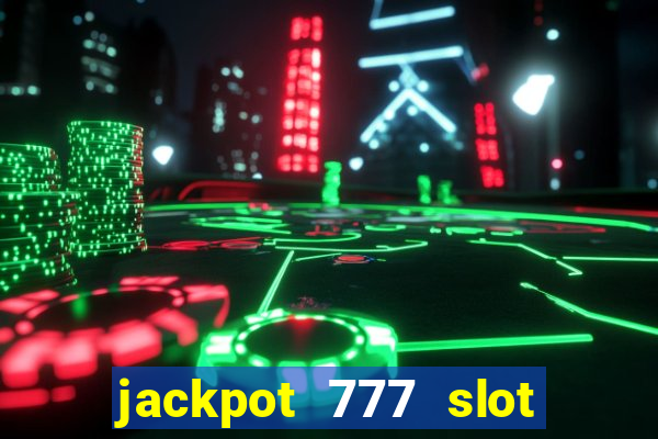 jackpot 777 slot paga mesmo