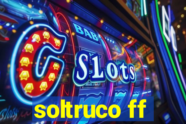 soltruco ff