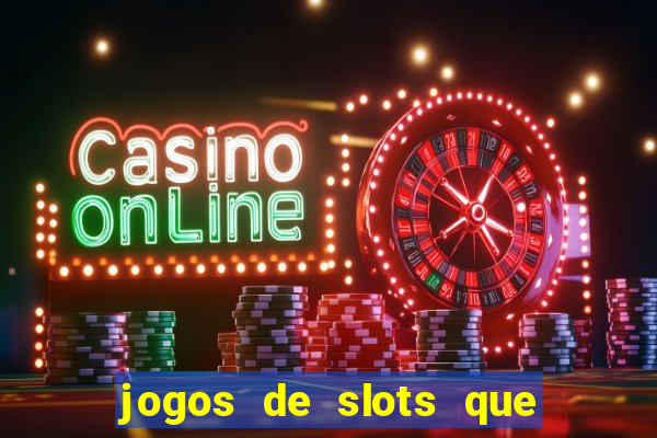 jogos de slots que pagam de verdade