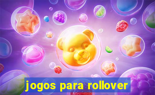 jogos para rollover