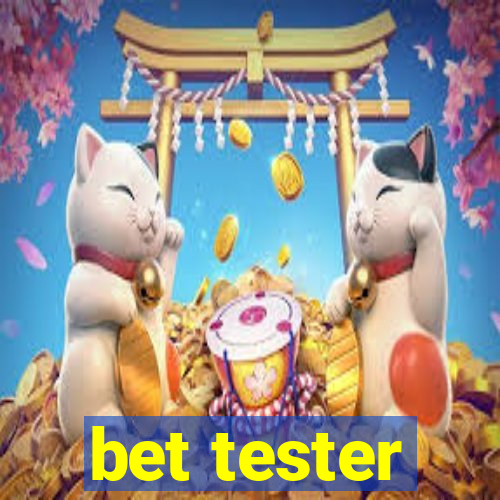 bet tester