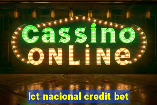 lct nacional credit bet