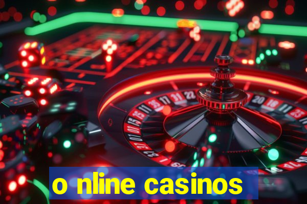 o nline casinos