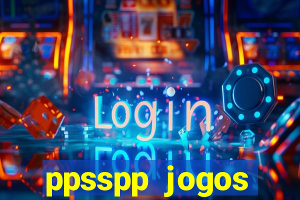 ppsspp jogos download mediafıre