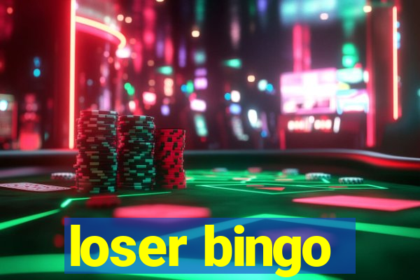 loser bingo