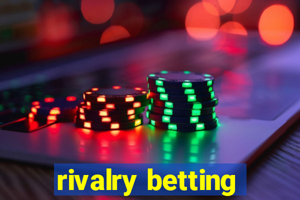 rivalry betting