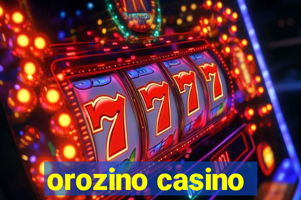 orozino casino