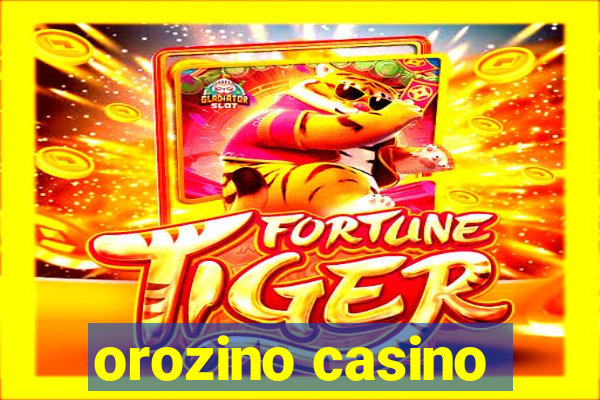 orozino casino