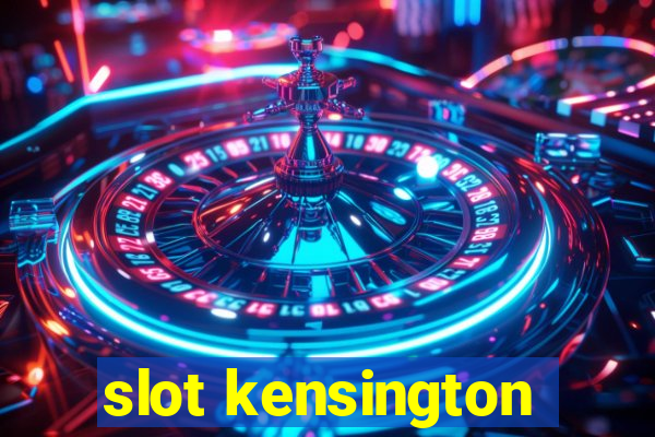 slot kensington