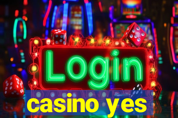 casino yes