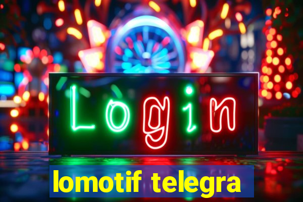 lomotif telegra