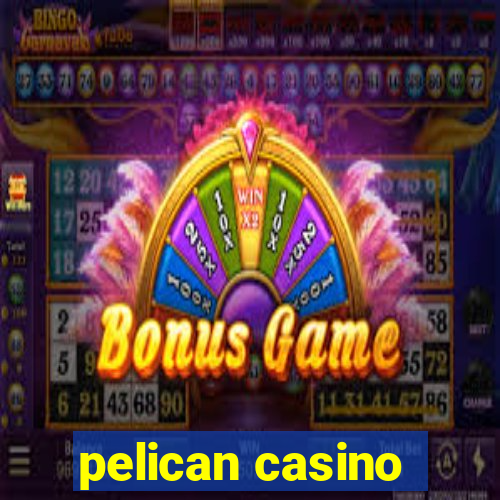 pelican casino