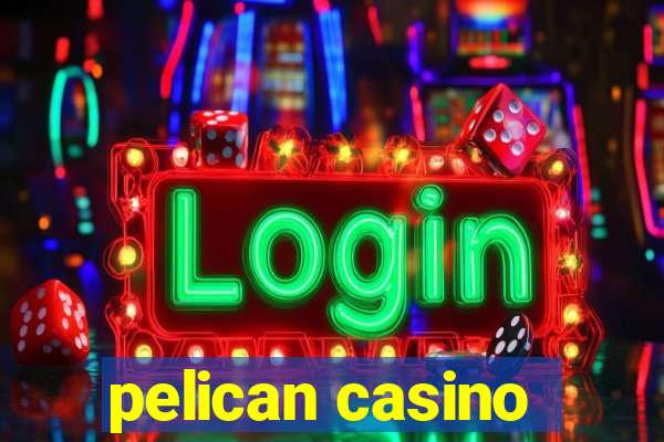 pelican casino