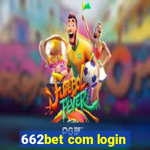 662bet com login