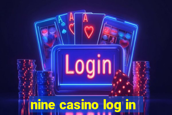 nine casino log in