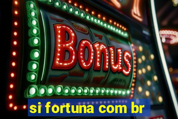 si fortuna com br