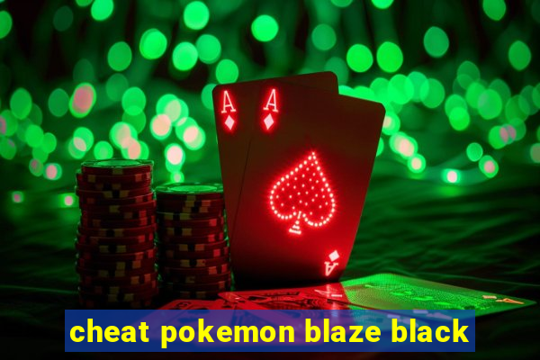 cheat pokemon blaze black