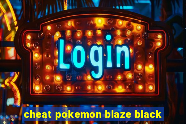 cheat pokemon blaze black