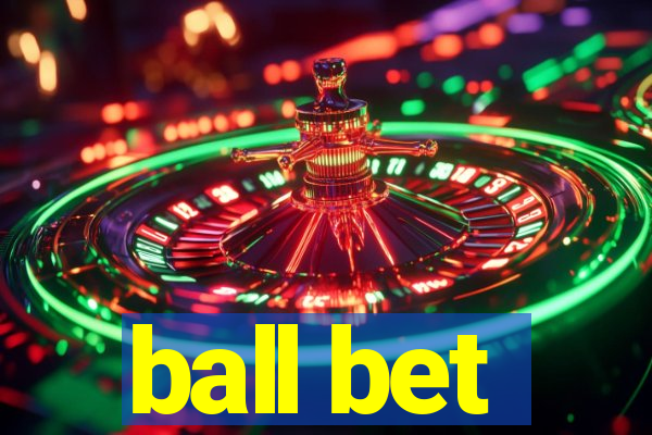 ball bet