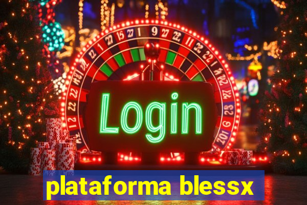 plataforma blessx